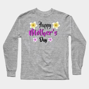 happy mothers day Long Sleeve T-Shirt